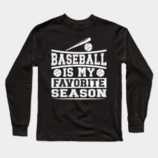 Baseball Is My Favorite Season Long Sleeve T-Shirt